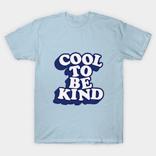 Cool to Be Kind in Green Blue and White T-Shirt